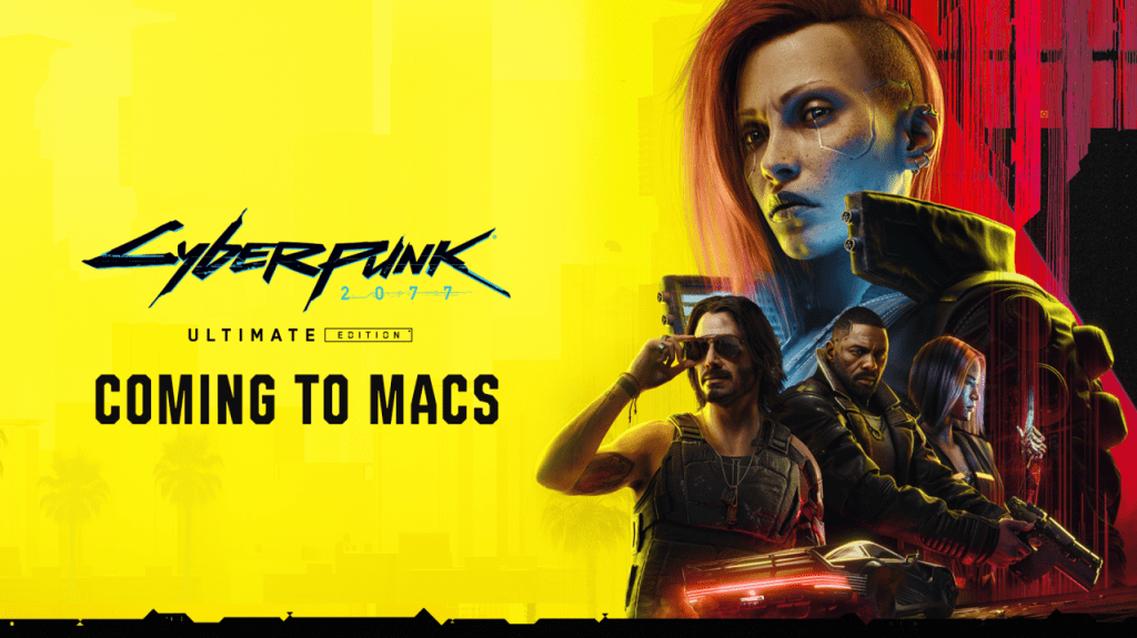 A sign stating that Cyberpunk 2077 is coming to Mac. On the right are a few characters from the franchise including the female V, Johnny Silverhand, and more.